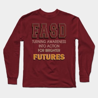 Fasd   (fetal alcohol spectrum disorder) Long Sleeve T-Shirt